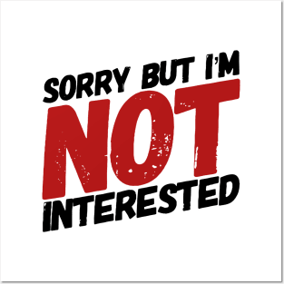 Sorry but I'm not interested. Posters and Art